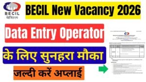BECIL Data Entry Operator Recruitment 2026