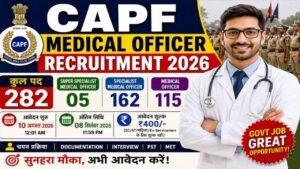 CAPF Medical Officer Recruitment 2026