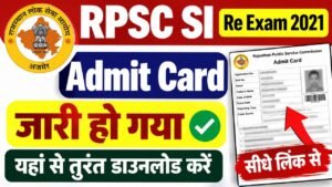 RPSC SI Re Exam Admit Card 2021